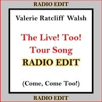 The Live! Too! Tour Song (Come, Come Too!) [Radio Edit]